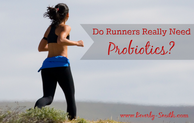 Do runners really need probiotics?