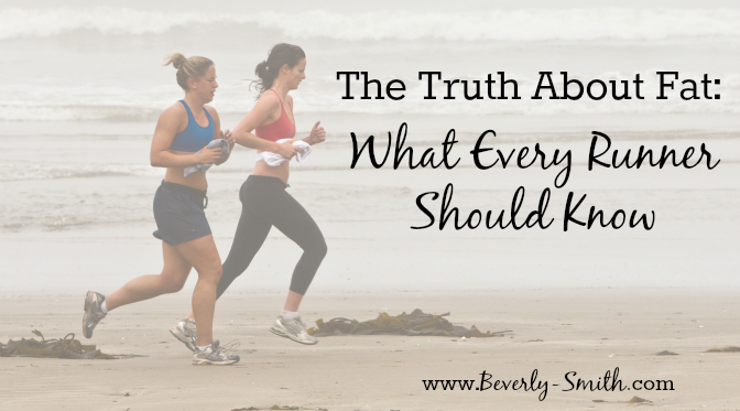 The truth about fat: What a runner should know